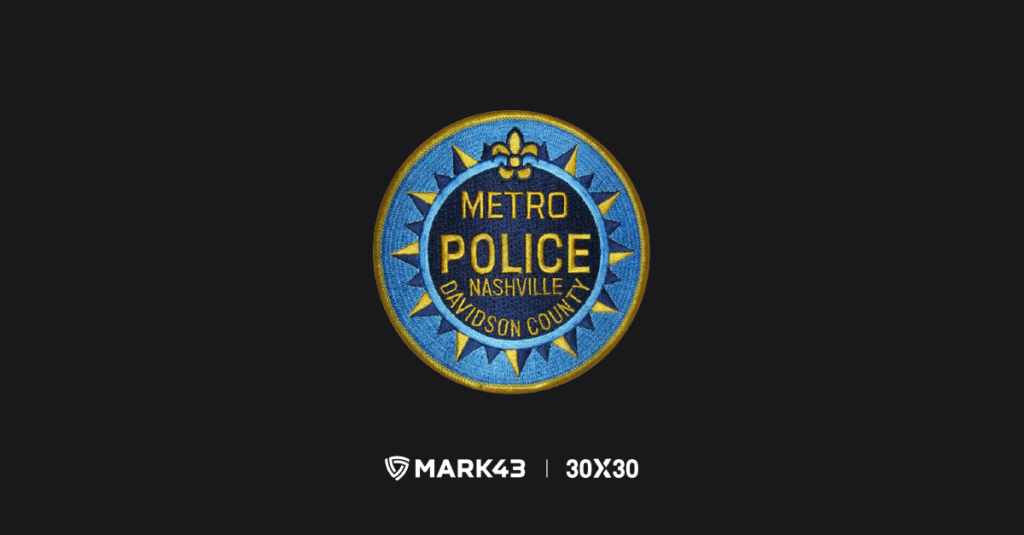 nashville metro police department badge pictured above the mark43 and 30X30 logo on a black background