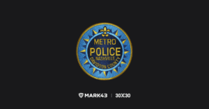 nashville metro police department badge pictured above the mark43 and 30X30 logo on a black background